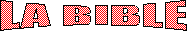 LA BIBLE